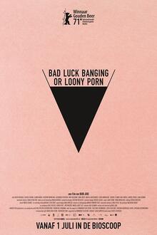 Bad Luck Banging or Loony Porn The movie poster of Bad Luck Banging or Loony Porn