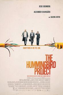 The Hummingbird Project The movie poster of The Hummingbird Project