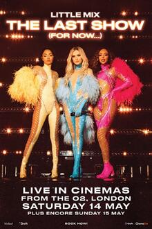Little Mix Live: The Last Show (For Now...)
