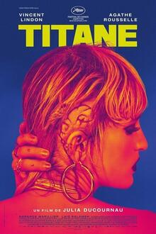 Titane The movie poster of Titane